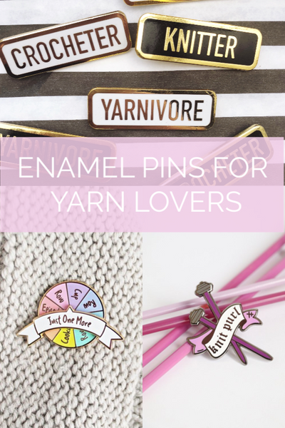 GIFT IDEAS : Enamel Pins for Yarn Lovers ::