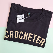 Load image into Gallery viewer, CROCHETER T Shirt - Unisex - 100% Organic Fairtrade Cotton - Pastel Font